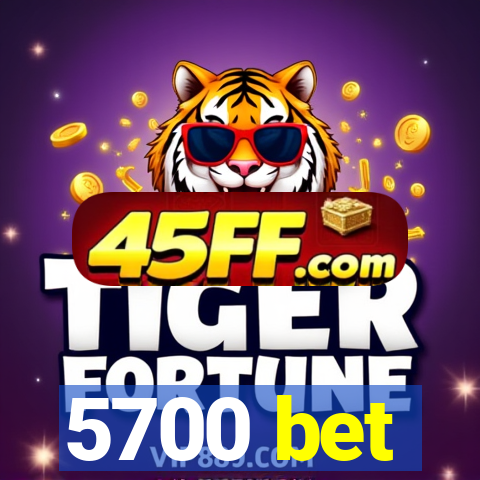 5700 bet